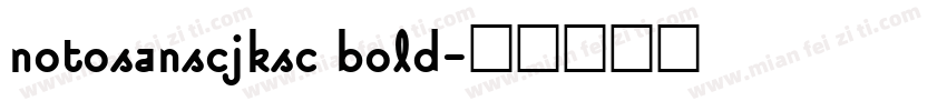 notosanscjksc bold字体转换